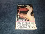 Cumpara ieftin VLADIMIR OLARU - DIN TAINELE MIGRATIEI ANIMALELOR