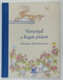 VEVERITEL si REGELE PADURII de SEBASTIAN MESCHENMOSER , 2020