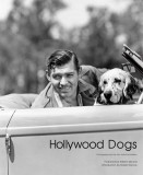 Hollywood Dogs | Gareth Abbott, William Secord , Robert Dance , Catherine Britton, ACC Art Books