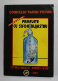 PAMFLETE CU SIFON ALBASTRU de CORNELIU VADIM TUDOR , coperta si caricaturile de MIRON DINEULESCU , 2000 * CONTINE SEMNATURA AUTORULUI