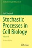 Stochastic Processes in Cell Biology: Volume II