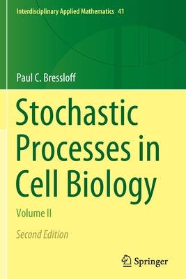 Stochastic Processes in Cell Biology: Volume II foto