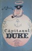 Capitanul Duke. Povestiri - A. Grin - 1964, Romana, Paperback, Editura PENTRU LITERATURA UNIVERSALA