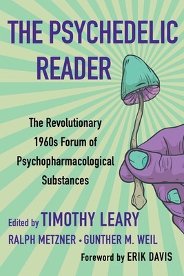 The Psychedelic Reader: Classic Selections from the Psychedelic Review, the Revolutionary 1960&amp;#039;s Forum of Psychopharmacological Substances foto