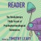 The Psychedelic Reader: Classic Selections from the Psychedelic Review, the Revolutionary 1960&#039;s Forum of Psychopharmacological Substances