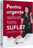 Pentru urgente apasati tasta Suflet, Universul Juridic