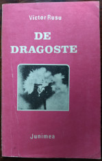VICTOR RUSU - DE DRAGOSTE (VERSURI, 1984) [fara fila de garda] foto