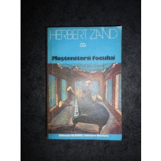 HERBERT ZAND - MOSTENITORII FOCULUI
