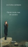 Răm&acirc;i insula mea de canabis carte Victoria Serman editura Univers romana coperta brosata