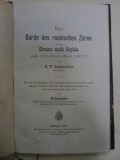 Garda tarului rus pe drumul spre sophia / DIE GARDE DES RUSSISCHEN ZAREN AUF DER STRASSE NACH SOPHIA von E.W. BOGDANOVITSCH, HANNOVER 1880