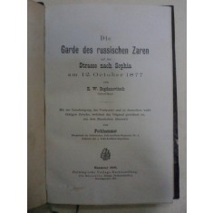 Garda tarului rus pe drumul spre sophia / DIE GARDE DES RUSSISCHEN ZAREN AUF DER STRASSE NACH SOPHIA von E.W. BOGDANOVITSCH, HANNOVER 1880