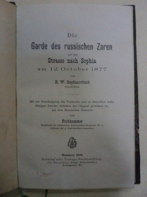 Garda tarului rus pe drumul spre sophia / DIE GARDE DES RUSSISCHEN ZAREN AUF DER STRASSE NACH SOPHIA von E.W. BOGDANOVITSCH, HANNOVER 1880 foto
