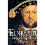 A Brief History of Henry VIII: Reformer and Tyrant