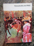 Toulouse-Lautrec si sfarsitul secolului &ndash; Giuseppe Marchiori