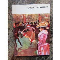 Toulouse-Lautrec si sfarsitul secolului &ndash; Giuseppe Marchiori