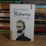 MONI STANILA - BRANCUSI : SAU CUM A INVATAT TESTOASA SA ZBOARE , POLIROM , 2019 *