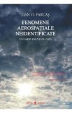 Fenomene aerospatiale neidentificate - Dan D. Farcas