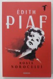 ROATA NOROCULUI de EDITH PIAF , 2022 * PREZINTA URME DE UZURA