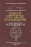 Elemente constructive de mecanica fina. Aplicatii