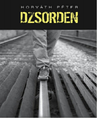 Dzsorden - Horv&amp;aacute;th P&amp;eacute;ter foto