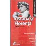 TOSCANA SI FLORENTA, GHID TURISTIC-MARIANA PASCARU-245126