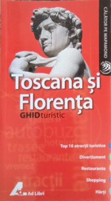 TOSCANA SI FLORENTA, GHID TURISTIC-MARIANA PASCARU-245126 foto