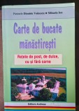 Parinte Dionisie Voinescu-Carte de bucate manastiresti (Retete de post, de dulce, cu si fara carne