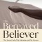 The Bereaved Believer: The Same God of My Salvation and My Sorrow