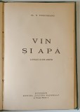 VIN SI APA de AL. O. TEODOREANU cu ilistratii de ION ANESTIN - Bucuresti, 1936