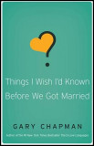 Things I Wish I&#039;d Known Before We Got Married