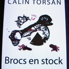 Calin Torsan - Brocs en stock (Ulcele pe uluci), autograf trad, editie franceza