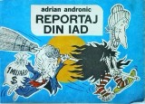Adrian Andronic - Reportaj din iad