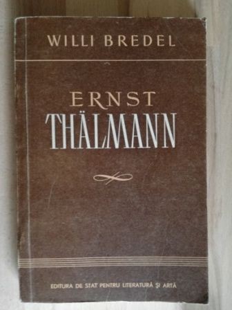 Ernest Thalmann- Willi Bredel