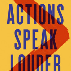 Actions Speak Louder: A Step-By-Step Guide to Becoming an Inclusive Workplace