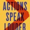 Actions Speak Louder: A Step-By-Step Guide to Becoming an Inclusive Workplace
