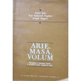 ARIE, MASA, VOLUM. INDRUMAREA SI INCURAJAREA FORMARII SI DEZVOLTARII ACESTOR CONCEPTE LA COPII-DIANA BELL, -228936