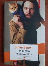 UN MOTAN PE NUME BOB - JAMES BOWEN foto