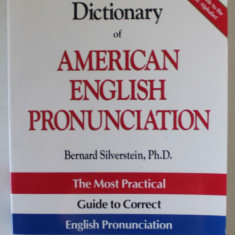 NTC 'S DICTIONARY OF AMERICAN ENGLISH PRONUNCIATION by BERNARD SILVERSTEIN , 1996