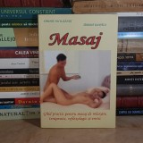 SIRGHIE NICU-DANUT - MASAJ : GHID PRACTIC PENTRU MASAJ DE RELAXARE, TERAPEUTIC, REFLEXOLOGIE SI EROTIC , 1999 *