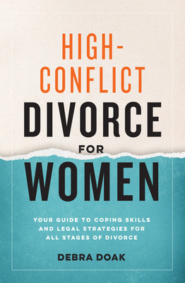 High-Conflict Divorce for Women: Your Guide to Coping Skills and Legal Strategies for All Stages of Divorce foto