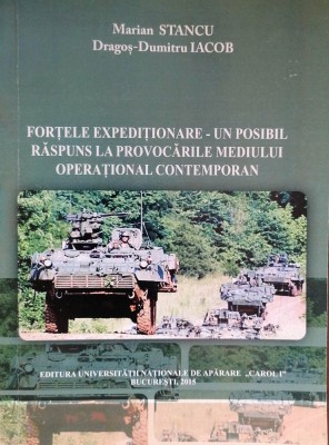 FORȚELE EXPEDIȚIONARE - UN POSIBIL RĂSPUNS LA PROVOCĂRILE MEDIULUI OPERAȚIONAL.. foto