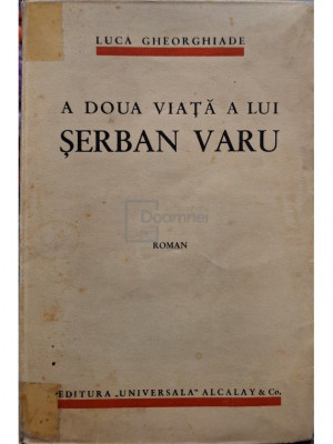 Luca Gheorghiade - A doua viata a lui Serban Varu, editia I foto