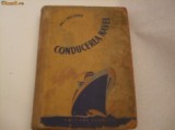 CONDUCEREA NAVEI - Gh. I. Balaban - Tehnica, 1963, 531 p.; tiraj: 1940 ex., Alta editura