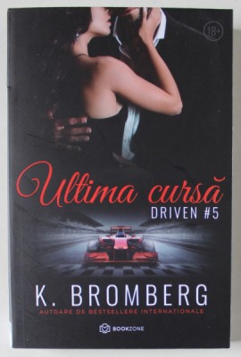 ULTIMA CURSA , DRIVEN #5 de K. BROMBERG , 2023 foto