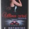 ULTIMA CURSA , DRIVEN #5 de K. BROMBERG , 2023