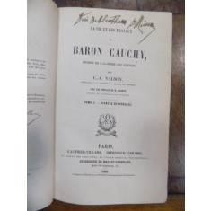 Viata si opera baronului Chauchy - La vie et les travaux du Baron Cauchy, Paris 1868