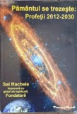 PAMANTUL SE TREZESTE: PROFETII 2012-2030-SAL RACHELE-344143