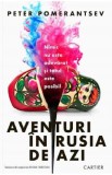 Aventuri in Rusia de azi - Peter Pomerantsev, 2022