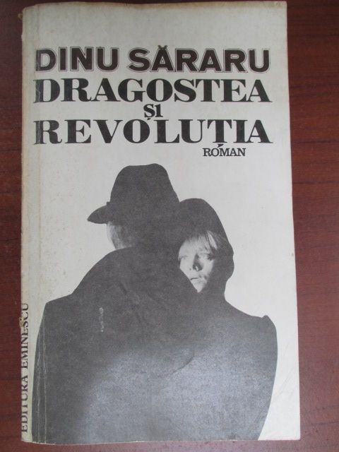 Dragostea si revolutia-Dinu Sararu