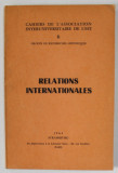 RELATIONS INTERNATIONALES , CAHIERS DE L &#039;ASSOCIATION INTERUNIVERSITAIRE DE L &#039;EST , 1964